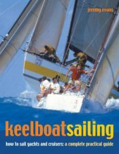 Keelboat Sailing How To Sail Yachts And Cruisers