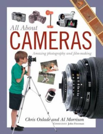 All About: Cameras by Chris Oxlade & Al Morrison