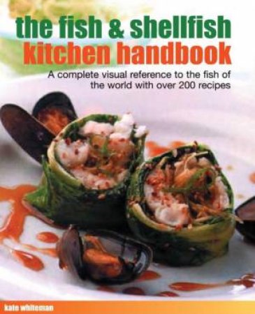The Fish & Shellfish Kitchen Handbook by Kate Whiteman