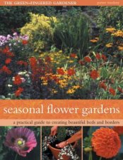 The GreenFingered Gardener Seasonal Flower Gardens