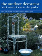 The Outdoor Decorator Inspirational Ideas For The Garden
