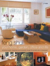 Feng Shui Your Home Garden Office And Life
