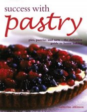 Success With Pastry The Definitive Guide To Home Baking