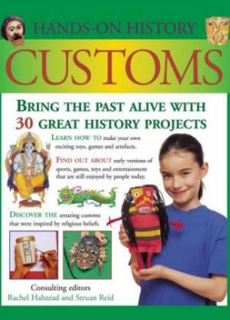Hands-On History: Customs by Rachel Halstead & Struan Reid