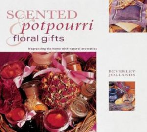 Scented Potpourri & Floral Gifts by Beverley Jollands