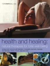 Health And Healing Natural Therapies For Total WellBeing