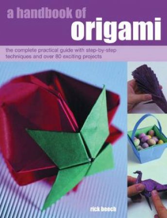 A Handbook Of Origami by Rick Beech
