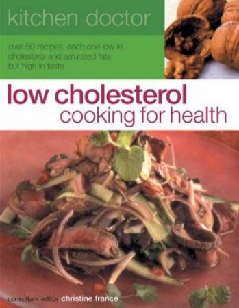 Kitchen Doctor: Low Cholesterol Cooking For Health by Christine France