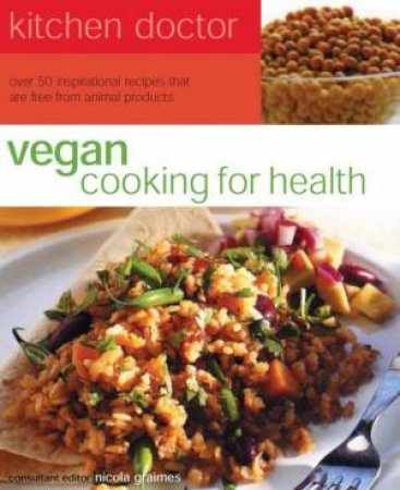 Kitchen Doctor: Vegan Cooking For Health by Nicola Graimes