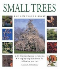 The New Plant Library Small Trees