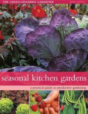 The GreenFingered Gardener Seasonal Kitchen Gardens