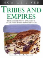 How We Lived Tribes And Empires