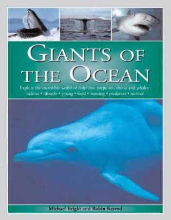 Giants Of The Ocean by Michael Bright & Robin Kerrod