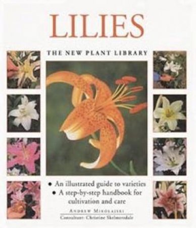 The New Plant Library: Lilies by Andrew Mikolajski