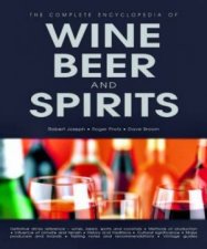 The Complete Encyclopedia Of Wine Beer  Spirits