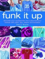 Funk It Up Ideas To Personalise Your Clothes