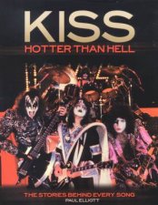 The Stories Behind Every Song KISS Hotter Than Hell