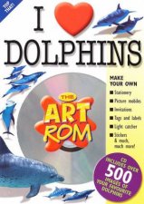 The Art Rom I Love Dolphins  Book  CDROM