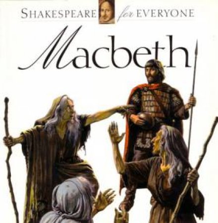 Shakespeare For Everyone: Macbeth by Jennifer Mulherin