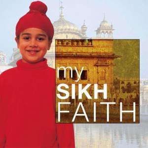 My Faith: My Sikh Faith