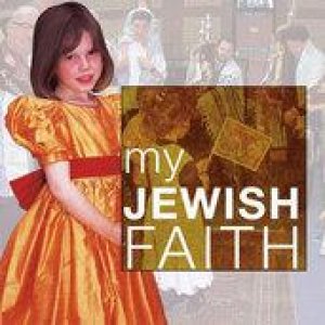 My Faith: My Jewish Faith