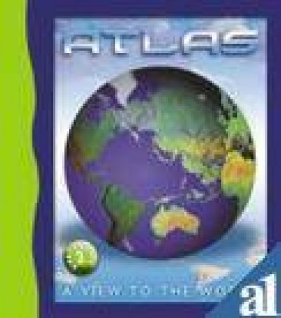 Atlas: Ultimate Guide To The World by Various
