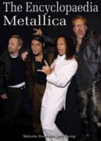 The Encyclopaedia Metallica by Malcolm Dome & Jerry Ewing