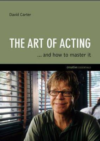 Art of Acting by David Carter