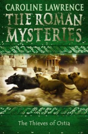 The Thieves Of Ostia by Caroline Lawrence
