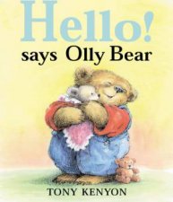 Hello Says Olly Bear