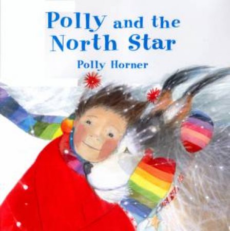 Polly And The North Star by Polly Horner
