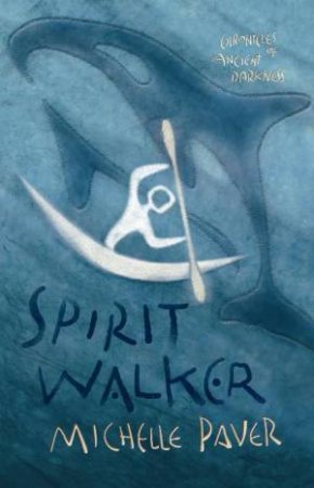 Spirit Walker by Michelle Paver