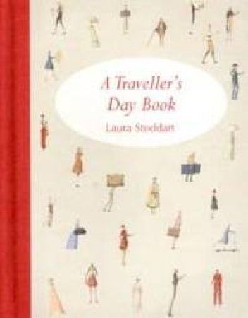 A Traveller's Day Book by Laura Stoddart