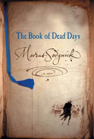 The Book Of Dead Days by Marcus Sedgwick