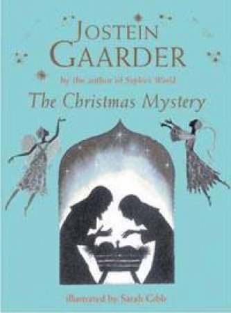 The Christmas Mystery - Abridged Illustrated Edition by Jostein Gaarder
