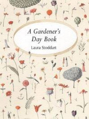 A Gardener's Day Book by Laura Stoddart