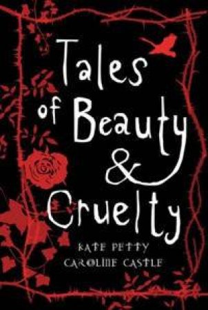 Tales Of Beauty And Cruelty by Kate Petty