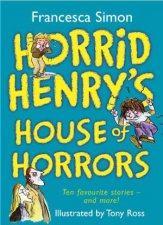 Horrid Henrys House of Horrors