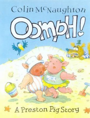 Preston Pig: Oomph! by Colin McNaughton