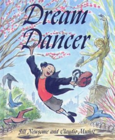Dream Dancer by Jill Newsome & Claudio Munoz