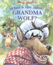 Whats The Time Grandma Wolf