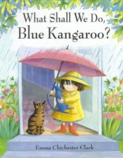 What Shall We Do Blue Kangaroo