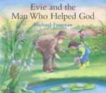Evie And The Man Who Helped God