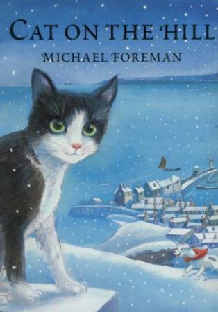 Cat On The Hill by Michael Foreman