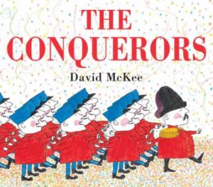 The Conquerors by David McKee