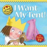 Little Princess I Want My Tent
