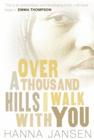 Over A Thousand Hills, I Walk With You by Hanna Jansen