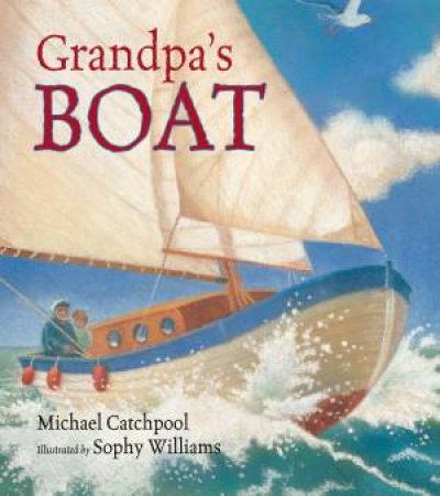 Grandpa's Boat by Michael Catchpool