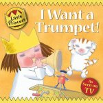 Little Princess I Want A Trumpet