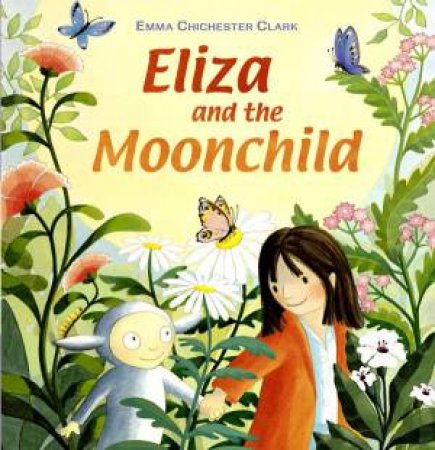 Eliza And The Moonchild by Emma Chichester Clark